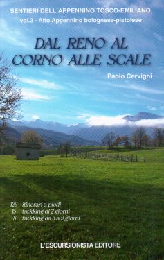 ULTIMA COPIA Guida ai sentieri dell'Appennino Bolognese e Pistoiese dal Reno al Corno alle Scale